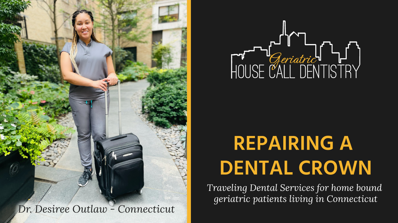 Repairing a dental Crown in Connecticut for elderly patients